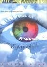 Dreams: Close Your Eyes, Open Your Mind