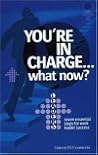 You're in Charge...What Now? You're in Charge...What Now?