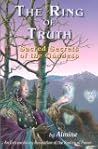 The Ring of Truth: Sacred Secrets of the Goddess