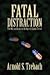 Fatal Distraction: The War ...