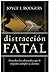 Distraccion Fatal (Fatal Distraction)