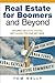 Real Estate for Boomers and...