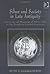 Silver and Society in Late Antiquity: Functions and Meanings of Silver Plate in the Fourth to Seventh Centuries