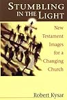 Stumbling in the Light: New Testament Images for a Changing Church