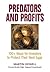 Predators and Profits: 100+ Ways for investors to Protect Their Nest Eggs