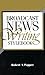 Broadcast News Writing Stylebook by Robert A. Papper
