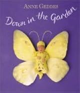Down In The Garden by Anne Geddes | Goodreads