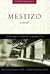 Mestizo: A Novel