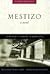 Mestizo: A Novel (Jewish Latin America)