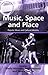 Music, Space and Place