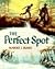 The Perfect Spot by Robert J. Blake