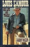 Louis L'Amour: His Life and Trials: An Unauthorized Biography Louis L'Amour: His Life and Trials: An Unauthorized Biography