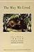 Way We Lived, The: California Indian Stories, Songs & Reminiscences