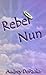 Rebel Nun
