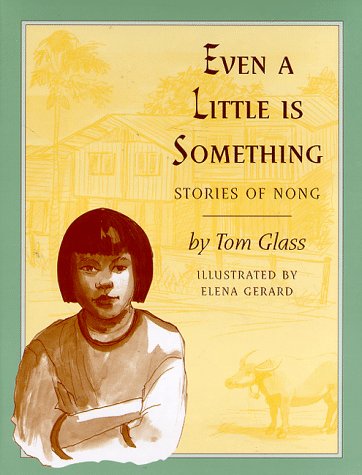Even a Little Is Something: Stories of Nong (Hardcover)