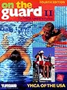 On the Guard II: The Ymca Lifeguard Manual On the Guard II: The Ymca Lifeguard Manual