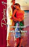Baby, I'm Yours by Catherine Mann
