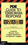 PDR Guide to Terrorism Response: A Resource for Physicians, Nurses, Emergency Medical Services, Law Enforcement, Firefighters