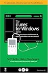 The Itunes for Windows Book: Just What You Need to Unlock the Power of Apple's Digital Jukebox, Music Store, and Ipod