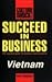 Succeed in Business by Kevin Chambers