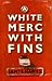 A White Merc with Fins by James Hawes A White Merc with Fins by James Hawes