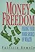 Money Freedom: Finding Your Inner Source of Wealth