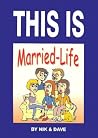 **SIGNED/DATED** THIS IS MARRIED LIFE **SIGNED/DATED** THIS IS MARRIED LIFE