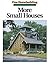 More Small Houses (Fine Homebuilding)