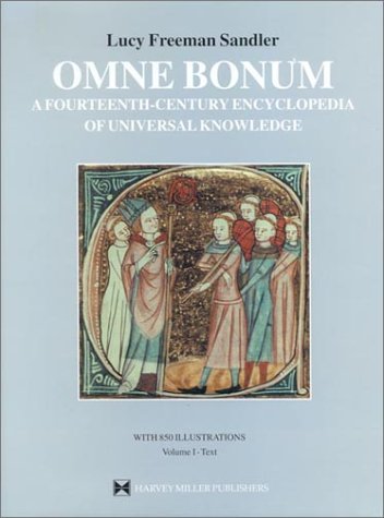 Omne Bonum: A Fourteenth-Century Encyclopedia of Universal Knowledge (Studies in Medieval and Early Renaissance Art History, 18) 2-Volume Set