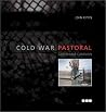 Cold War Pastoral Greenham Common Cold War Pastoral Greenham Common