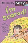 I'm Scared! (Kitty and Friends) (Kitty & Friends)