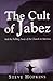 The Cult of Jabez: And the Falling Away of the Church in America