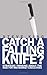 Catch A Falling Knife?: Str...
