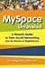 MySpace Unraveled: A Parent's Guide to Teen Social Networking