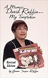 A Memoir: David Ruffin - My Temptation A Memoir: David Ruffin - My Temptation