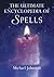 The Ultimate Encyclopedia of Spells by Michael Johnstone