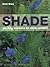 Shade: Planting Solutions f...