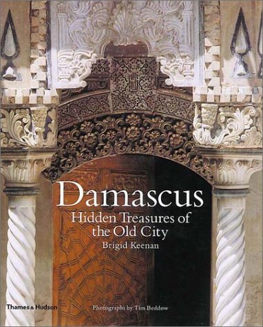 Damascus: Hidden Treasures of the Old City (Paperback)