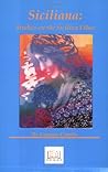 Siciliana: Studies on the Sicilian Ethos (SICILIAN STUDIES, . 12.) Siciliana: Studies on the Sicilian Ethos (SICILIAN STUDIES, . 12.)