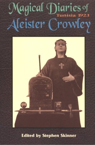 The Magical Diaries of Aleister Crowley: Tunisia, 1923 (Paperback)
