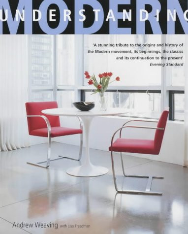 Understanding Modern : The Modern Home As It Was and Is Today (Paperback)