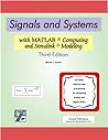 Signals and Systems with MATLAB Computing and Simulink Modeling Signals and Systems with MATLAB Computing and Simulink Modeling