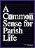 Common Sense for Parish Life