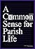 Common Sense for Parish Life by Gabe Huck
