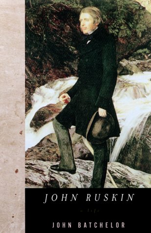 John Ruskin: A Life (Hardcover)