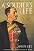 A Soldier's Life: General Sir Ian Hamilton 1853-1947