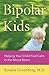 Bipolar Kids by Rosalie Greenberg
