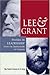 Lee & Grant by Charles R. Bowery Jr.