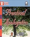 Practical Apologetics Practical Apologetics