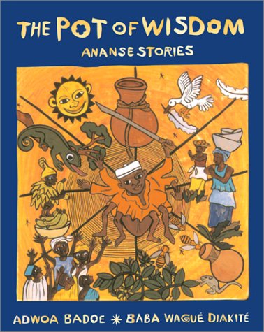 The Pot of Wisdom: Ananse Stories (Hardcover)